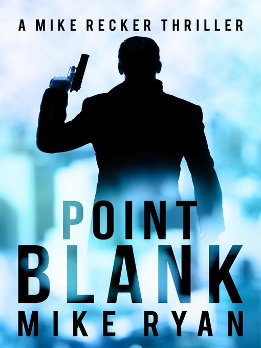 Title details for Point Blank by Mike Ryan - Available